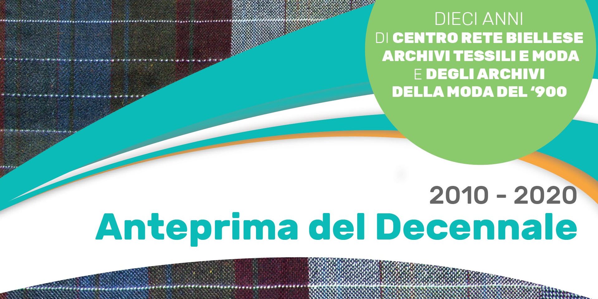 Dieci anni di Centro Rete Biellese Archivi Tessili Dieci anni di Centro Rete Biellese Archivi Tessili